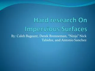 Hard research O n Impervious Surfaces