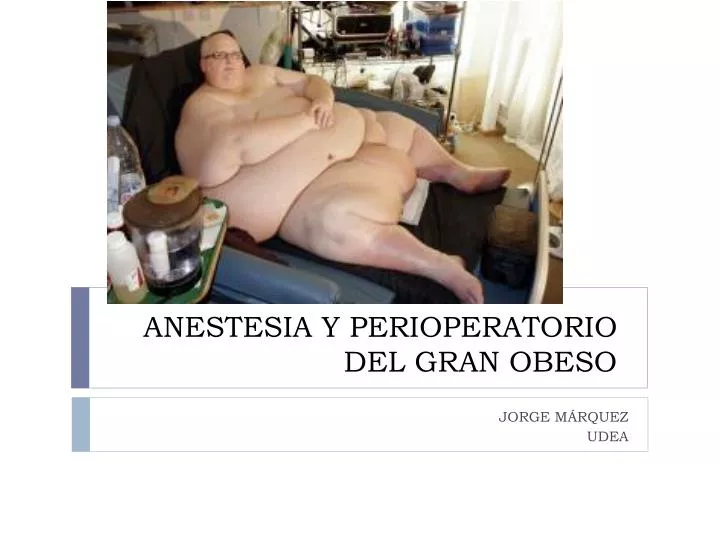 anestesia y perioperatorio del gran obeso