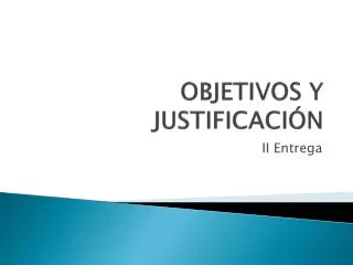 objetivos y justificaci n