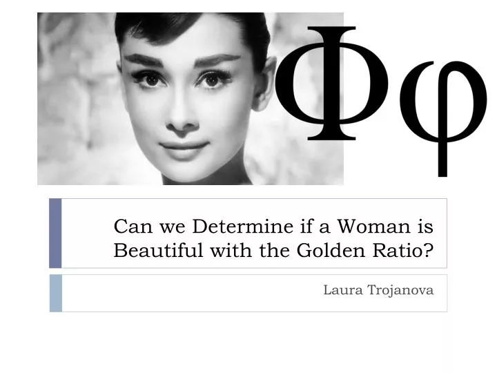 can we determine if a woman is beautiful with the golden ratio