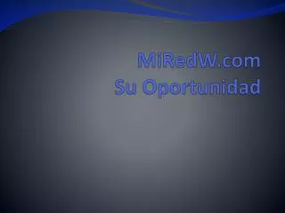 miredw com su oportunidad