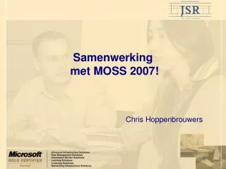 Samenwerking met MOSS 2007!