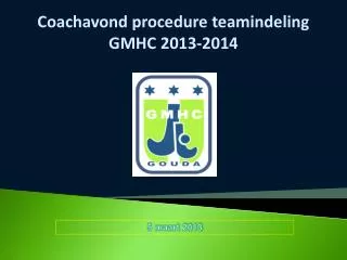 Coachavond procedure teamindeling GMHC 2013-2014