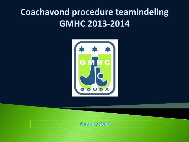 coachavond procedure teamindeling gmhc 2013 2014