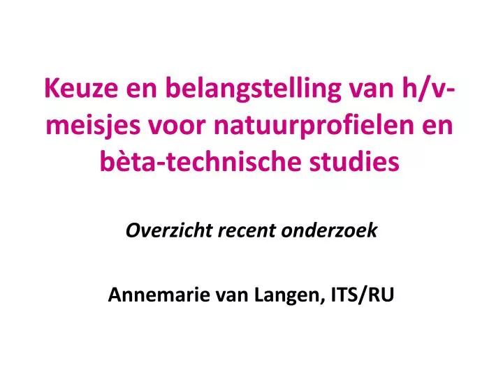 keuze en belangstelling van h v meisjes voor natuurprofielen en b ta technische studies