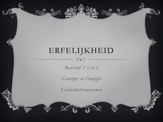 erfelijkheid