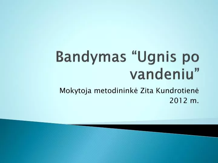 bandymas ugnis po vandeniu