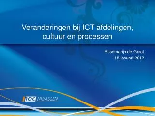 Veranderingen bij ICT afdelingen, cultuur en processen