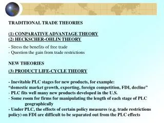 TRADITIONAL TRADE THEORIES (1) CONPARATIVE ADVANTAGE THEORY (2) HECKSCHER-OHLIN THEORY