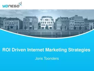 ROI Driven Internet Marketing Strategies