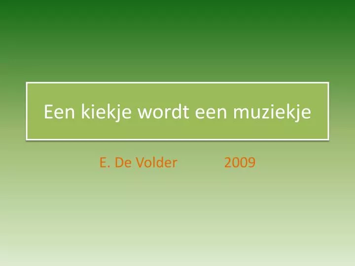 een kiekje wordt een muziekje