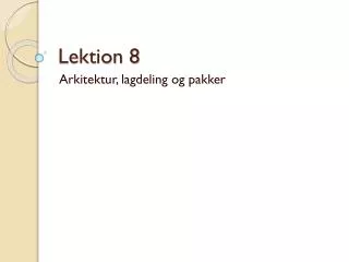lektion 8