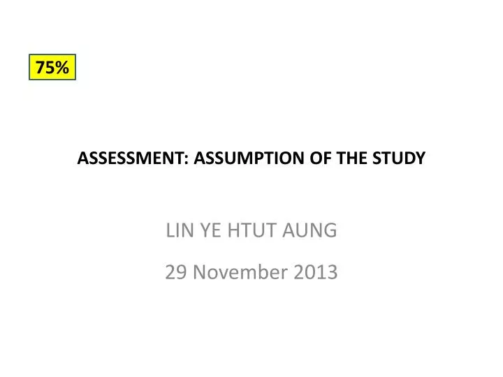 assessment assumption of the study