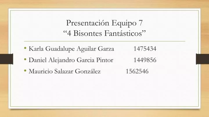 presentaci n equipo 7 4 bisontes fant sticos