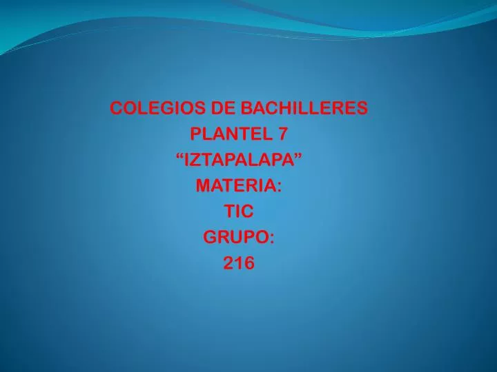 colegios de bachilleres plantel 7 iztapalapa materia tic grupo 216
