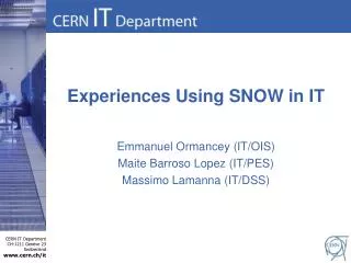 Experiences Using SNOW in IT
