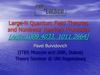 Large-N Quantum Field Theories and Nonlinear Random Processes [ArXiv: 1009.4033 , 1011.2664 ]
