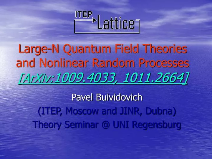 large n quantum field theories and nonlinear random processes arxiv 1009 4033 1011 2664