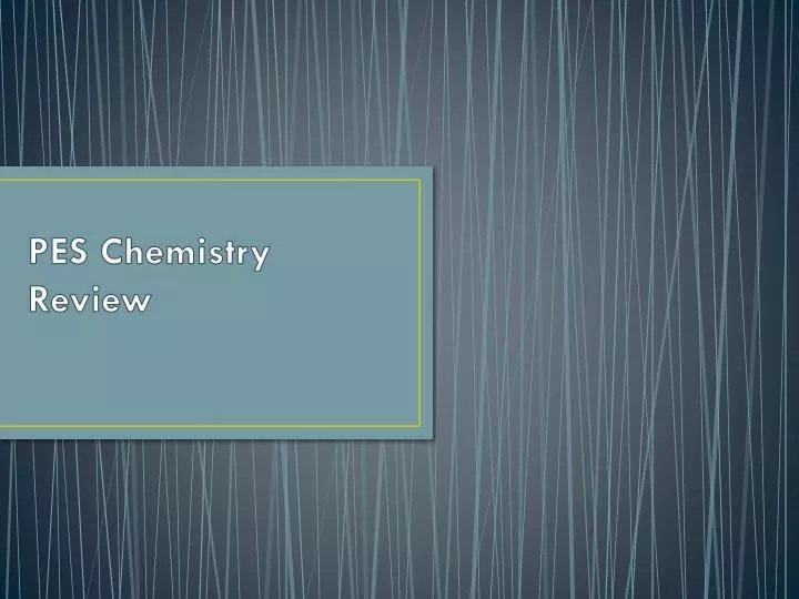 pes chemistry review