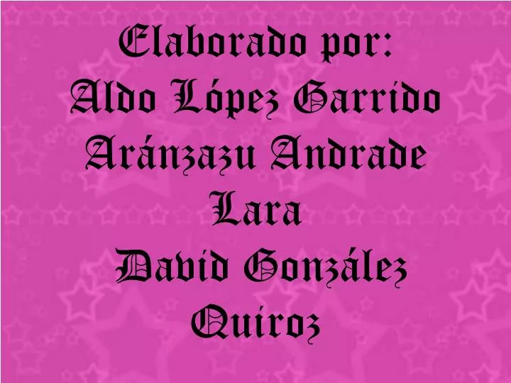 elaborado por aldo l pez garrido ar nzazu andrade lara david gonz lez quiroz