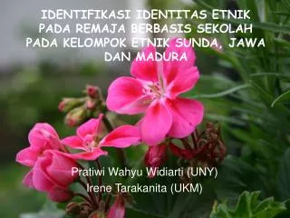 Pratiwi Wahyu Widiarti (UNY) Irene Tarakanita (UKM)