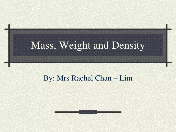 mass weight and density