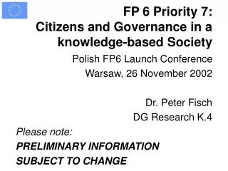 FP 6 Priority 7: Citizens and Governance in a knowledge-based Society