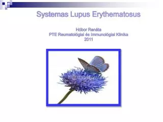 systemas lupus erythematosus h bor ren ta pte reumatol giai s immunol giai klinika 2011