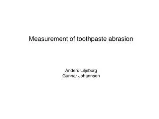 Measurement of toothpaste abrasion