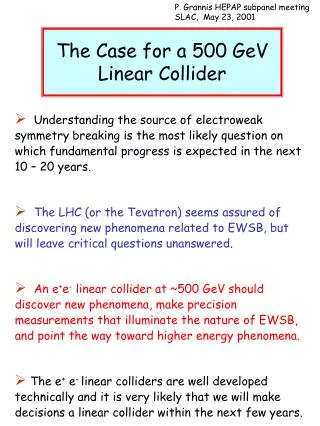 The Case for a 500 GeV Linear Collider