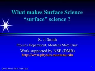 What makes Surface Science “surface” science ?