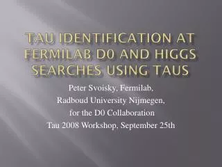 Tau Identification at fermilab d0 and Higgs searches using taus