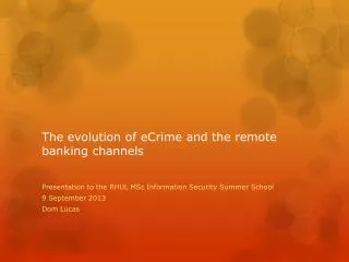 The evolution of eCrime and the remote banking channels