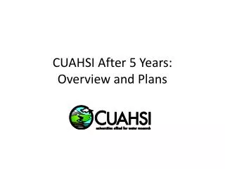 CUAHSI After 5 Years: Overview and Plans
