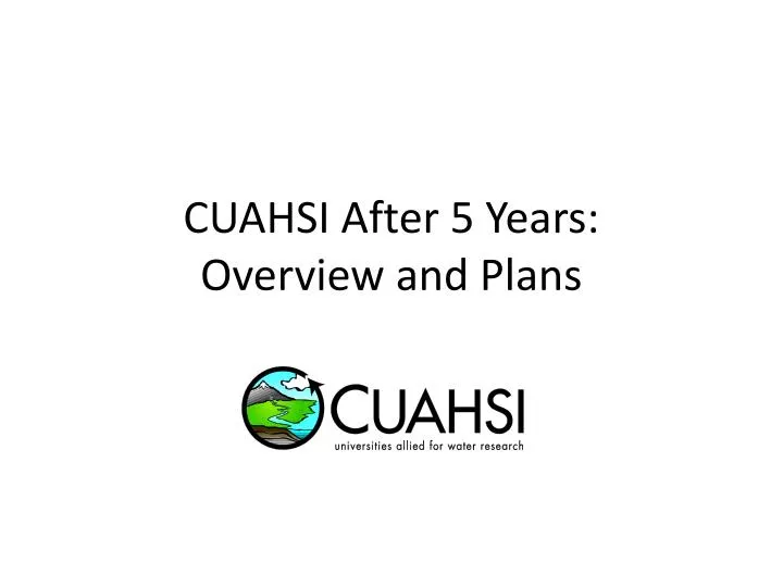 cuahsi after 5 years overview and plans