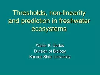 Thresholds, non-linearity and prediction in freshwater ecosystems
