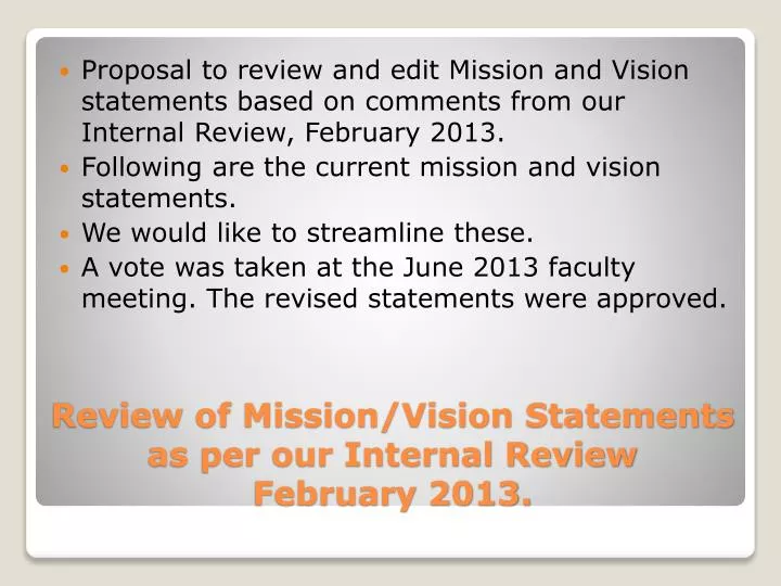 review of mission vision statements as per our internal review february 2013