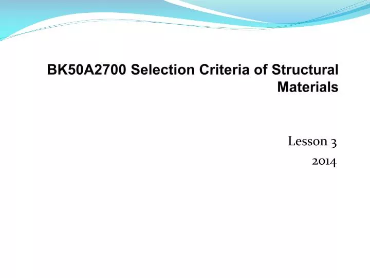 bk50a2700 selection criteria of structural materials