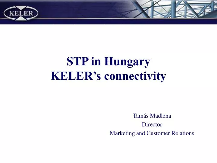 stp in hungary keler s connectivity