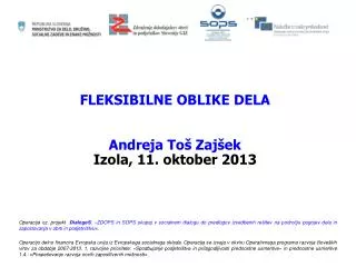 FLEKSIBILNE OBLIKE DELA Andreja Toš Zajšek Izola, 11. oktober 2013