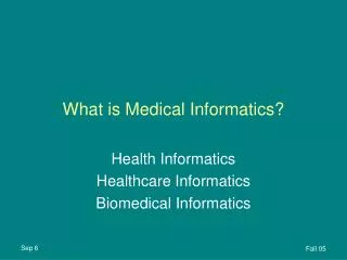 What is Medical Informatics?