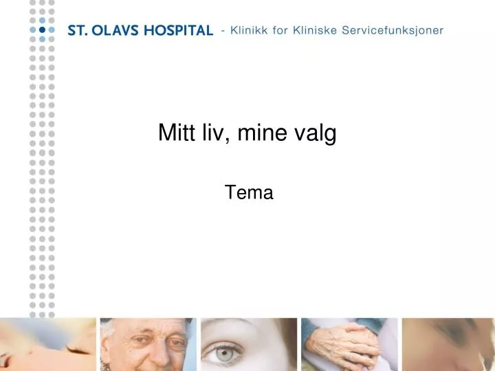 mitt liv mine valg