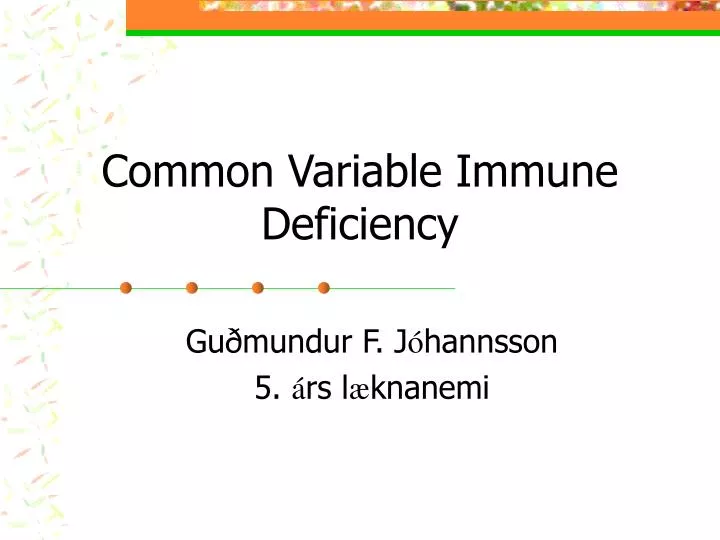 common variable immune deficiency