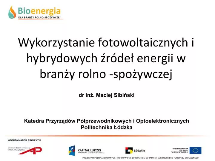 wykorzystanie fotowoltaicznych i hybrydowych r de energii w bran y rolno spo ywczej