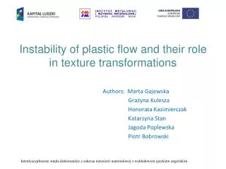 Instability of plastic flow and their role in texture transformations