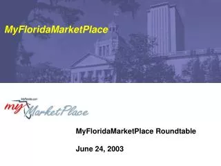 MyFloridaMarketPlace Roundtable June 24, 2003