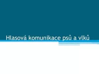 hlasov komunikace ps a vlk