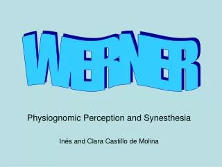 Physiognomic Perception and Synesthesia In é s and Clara Castillo de Molina