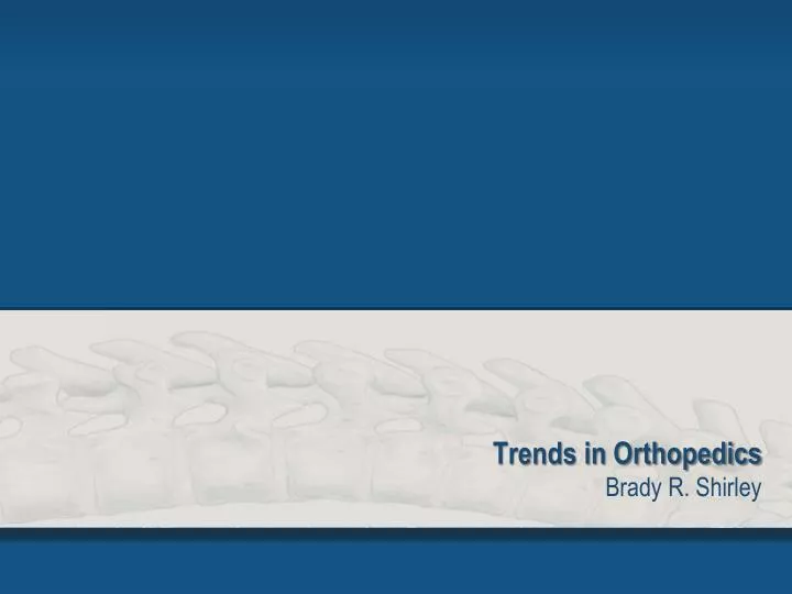 trends in orthopedics
