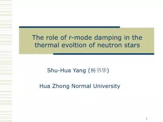 Shu-Hua Yang ( ??? ) Hua Zhong Normal University